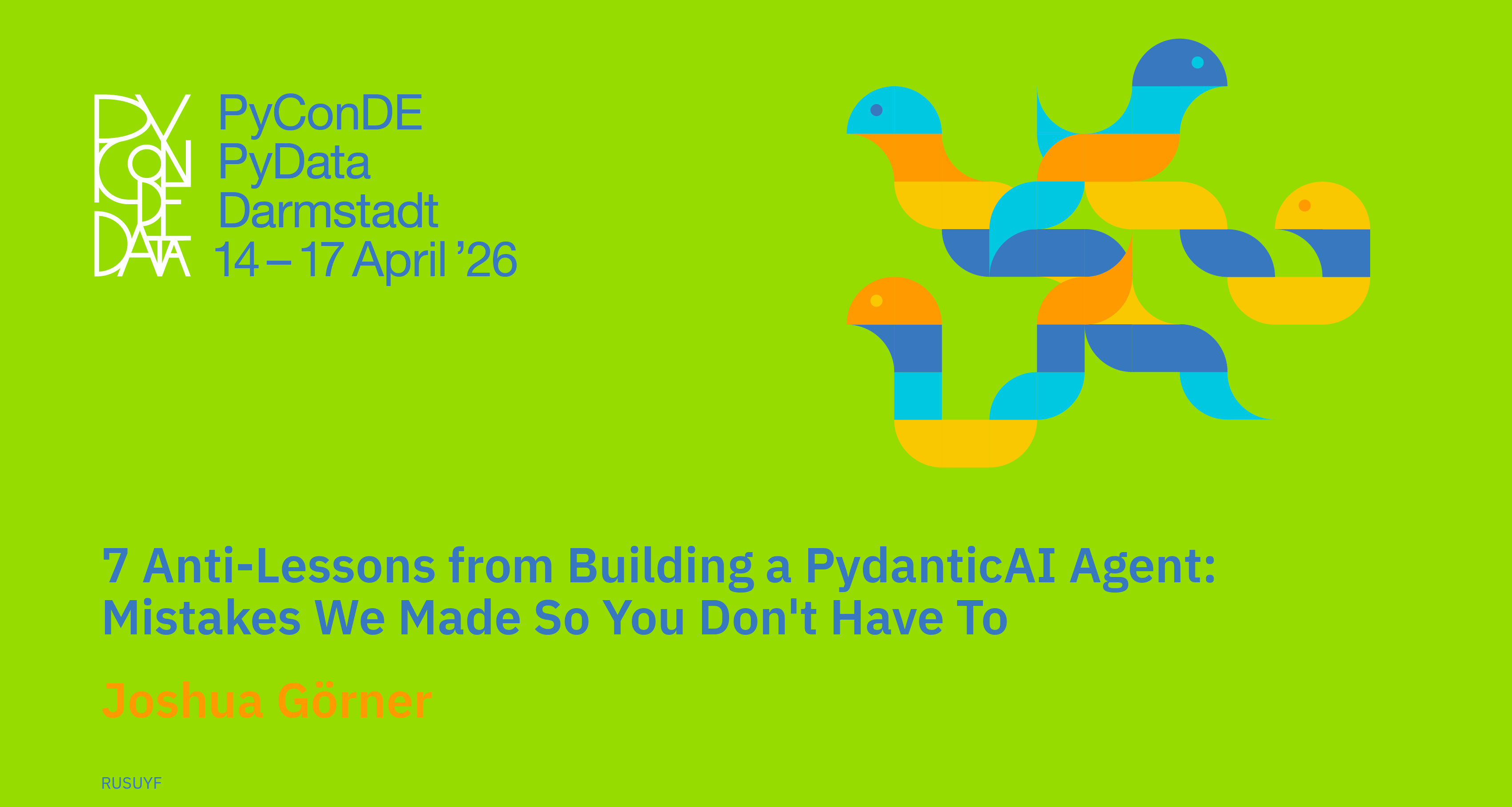 Social card for talk: 7 Anti-Lessons from Building a PydanticAI Agent: Mistakes We Made So You Don't Have To